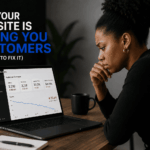 Why Your Website Is Losing You Customers
